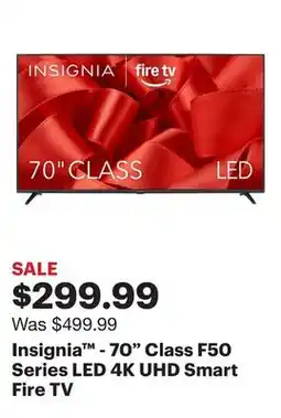 Best Buy Insignia - 70 Class F50 Series LED 4K UHD Smart Fire TV offer