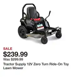 Tractor Supply Company Tractor Supply 12V Zero Turn Ride-On Toy Lawn Mower offer