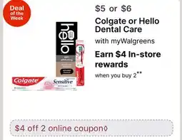 Walgreens Colgate or Hello Dental Care offer