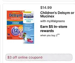 Walgreens Children's Delsym or Mucinex offer