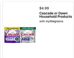 Walgreens Cascade or Dawn Household Products offer