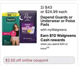 Walgreens Depend Guards or Underwear or Poise Pads offer