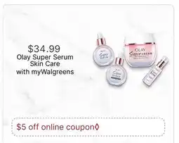 Walgreens Olay Super Serum Skin Care with myWalgreens offer