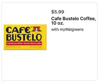 Walgreens Cafe Bustelo Coffee, 10 oz offer