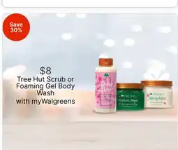 Walgreens Tree Hut Scrub or Foaming Gel Body Wash offer