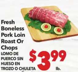Vallarta Supermarkets Fresh Boneless Pork Loin Roast Or Chops / LOMO DE PUERCO SIN HUESO EN TROZO O CHULETA offer
