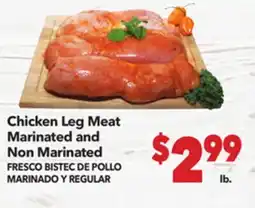 Vallarta Supermarkets Chicken Leg Meat Marinated and Non Marinated / FRESCO BISTEC DE POLLO MARINADO Y REGULAR offer