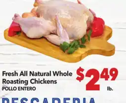 Vallarta Supermarkets Fresh All Natural Whole Roasting Chickens / POLLO ENTERO offer