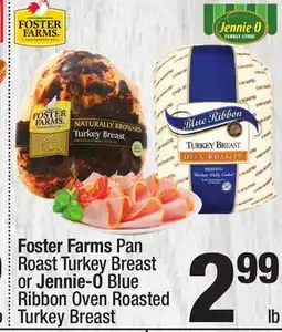 Super King Markets Foster Farms Pan Roast Turkey Breast or Jennie-O Blue Ribbon Oven Roasted Turkey Breast offer