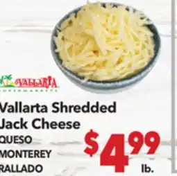 Vallarta Supermarkets Vallarta Shredded Jack Cheese / QUESO MONTEREY RALLADO offer