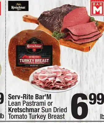 Super King Markets Serv-Rite Bar'M Lean Pastrami or Kretschmar Sun Dried Tomato Turkey Breast offer
