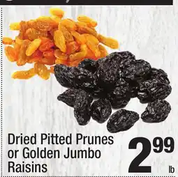 Super King Markets Dried Pitted Prunes or Golden Jumbo Raisins offer