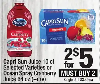 Super King Markets Capri Sun Juice 10 ct Selected Varieties or Ocean Spray Cranberry Juice 64 oz (+crv) offer