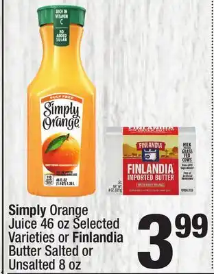 Super King Markets Simply Orange Juice 46 oz Selected Varieties or Finlandia Butter Salted or Unsalted 8 oz offer