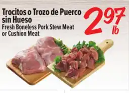 El Super Fresh Boneless Pork Stew Meat or Cushion Meat offer
