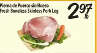 El Super Fresh Boneless Skinless Pork Leg offer