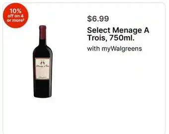 Walgreens Select Menage A Trois, 750ml offer