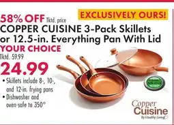 Boscov's COPPER CUISINE 3-Pack Skillets or 12.5-in. Everything Pan With Lid offer