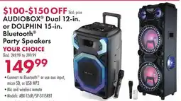 Boscov's AUDIOBOX Dual 12-in. or DOLPHIN 15-in. Bluetooth Party Speakers offer