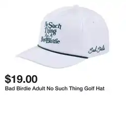 Dick's Sporting Goods Bad Birdie Adult No Such Thing Golf Hat offer