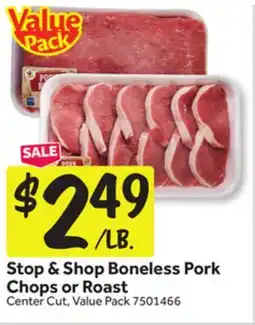 Stop&Shop Stop & Shop Boneless Pork Chops or Roast offer