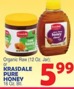 Bravo Supermarkets KRASDALE PURE HONEY 16 Oz. Btl offer