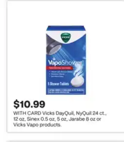 CVS Vicks DayQuil, NyQuil 24 ct., 12 oz, Sinex 0.5 oz, 5 oz, Jarabe 8 oz or Vicks Vapo products offer