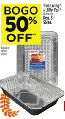 Dollar General True Living or Jif y-Foil offer