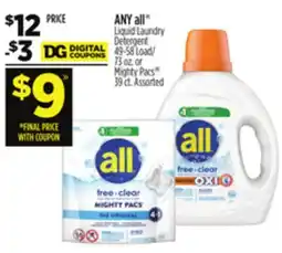 Dollar General ANY all Liquid Laundry Detergent 49-58 Load/73 oz. or Mighty Pacs 39 ct offer