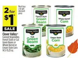 Dollar General Clover Valley Canned Vegetables French Style or Cut Green Beans or Whole Kernel or Cream Style Corn offer