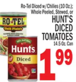 C Town HUNT'S DICED TOMATOES 14.5 Oz. Can offer
