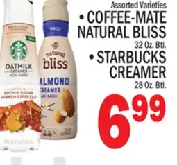 C Town •COFFEE-MATE NATURAL BLISS 32 Oz. Btl. •STARBUCKS CREAMER 28 Oz. Btl offer