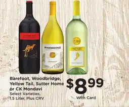 Ralphs Barefoot, Woodbridge, Yellow Tail, Sutter Home or CK Mondavi offer