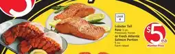 Albertsons Lobster Tail Raw 3 oz. or Fresh Atlantic Salmon Portion 5 oz. Farm raised offer
