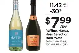 Ralphs Ruffino, Matua, Hess Select or Mark West offer