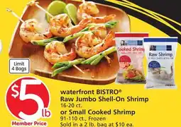 Pavilions waterfront BISTRO Raw Jumbo Shell-On Shrimp 16-20 ct. or Small Cooked Shrimp 91-110 ct offer