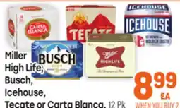 Tony’s Fresh Market Miller High Life, Busch, Icehouse, Tecate or Carta Blanca offer
