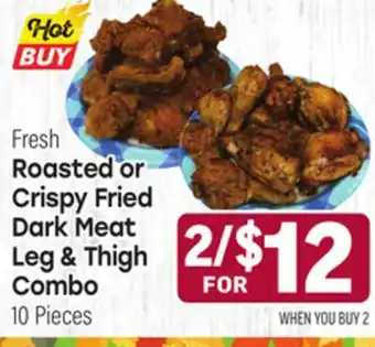 Tony’s Fresh Market Roasted or Crispy Fried Leg & thigh Combo offer