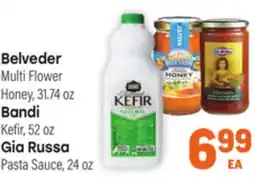 Tony’s Fresh Market Belveder Multi Flower Honey, 31.74oz Bandi Kefir 52 oz, Gia Russa Pasta Sauce, 24oz offer