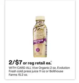 CVS ALL Vive Organic 2 oz, Evolution Fresh cold press juice 11 oz or Bolthouse Farms 15.2 oz offer