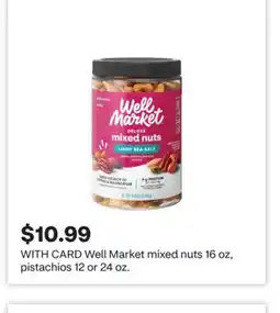 CVS Well Market mixed nuts 16 oz, pistachios 12 or 24 oz offer
