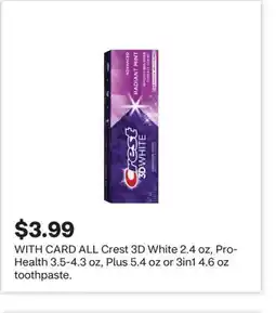 CVS ALL Crest 3D White 2.4 oz, Pro-Health 3.5-4.3 oz, Plus 5.4 oz or 3in1 4.6 oz toothpaste offer