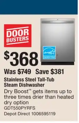 The Home Depot GE Stainless Steel Tall-Tub Steam Dishwasher Dry Boost offer