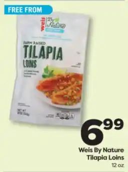 Weis Markets Weis By Nature Tilapia Loins offer