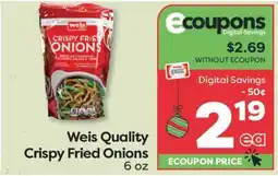 Weis Markets Weis Quality Crispy Fried Onions offer
