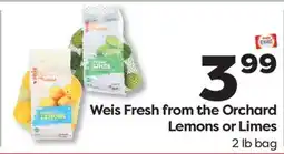 Weis Markets Weis Fresh from the Orchard Lemons or Limes offer