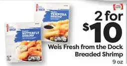 Weis Markets Weis Fresh from the Dock Breaded Shrimp offer