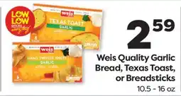 Weis Markets Weis Quality Garlic Bread, Texas Toast, or Breadsticks offer