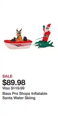 Cabela's Bass Pro Shops Inflatable Santa Water Skiing offer