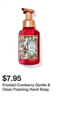 Bath & Body Works Frosted Cranberry Gentle & Clean Foaming Hand Soap offer
